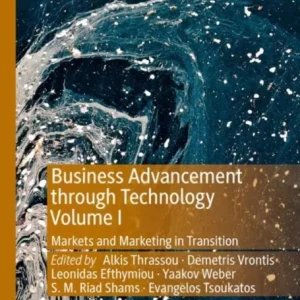 Business Advancement through Technology Volume I Business Advancement through Technology Volume I
