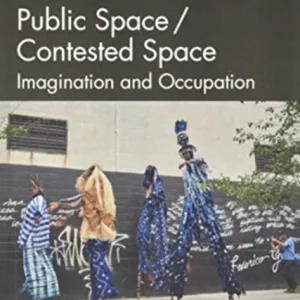 Public Space/Contested Space Public Space/Contested Space