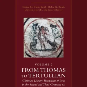 The Reception of Jesus in the First Three Centuries: Volume 2 The Reception of Jesus in the First Three Centuries: Volume 2