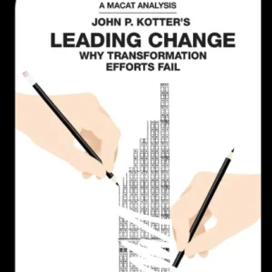 An Analysis of John P. Kotter»s Leading Change An Analysis of John P. Kotter»s Leading Change