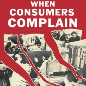 When Consumers Complain When Consumers Complain