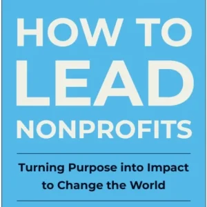How to Lead Nonprofits
