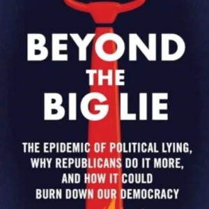 Beyond the Big Lie