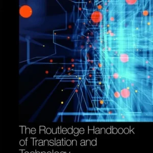 The Routledge Handbook of Translation and Technology The Routledge Handbook of Translation and Technology