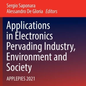Applications in Electronics Pervading Industry, Environment and Society