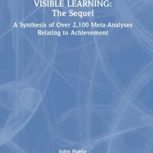 Visible Learning: The Sequel Visible Learning: The Sequel