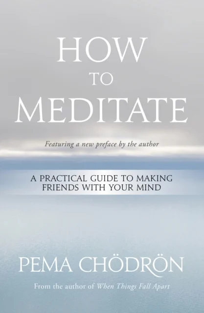 How to Meditate