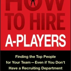 How to Hire A-Players