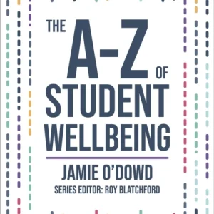The A-Z of Student Wellbeing