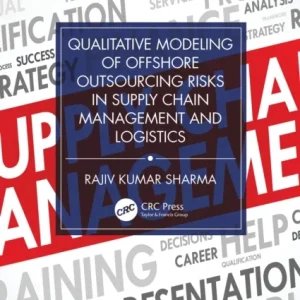 Qualitative Modeling of Offshore Outsourcing Risks in Supply Chain Management and Logistics Qualitative Modeling of Offshore Outsourcing Risks in Supply Chain Management and Logistics