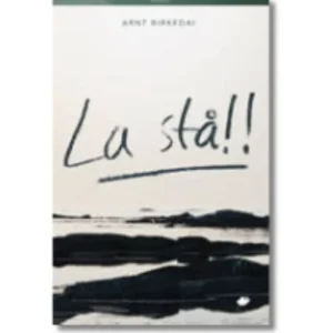 La stå!!
