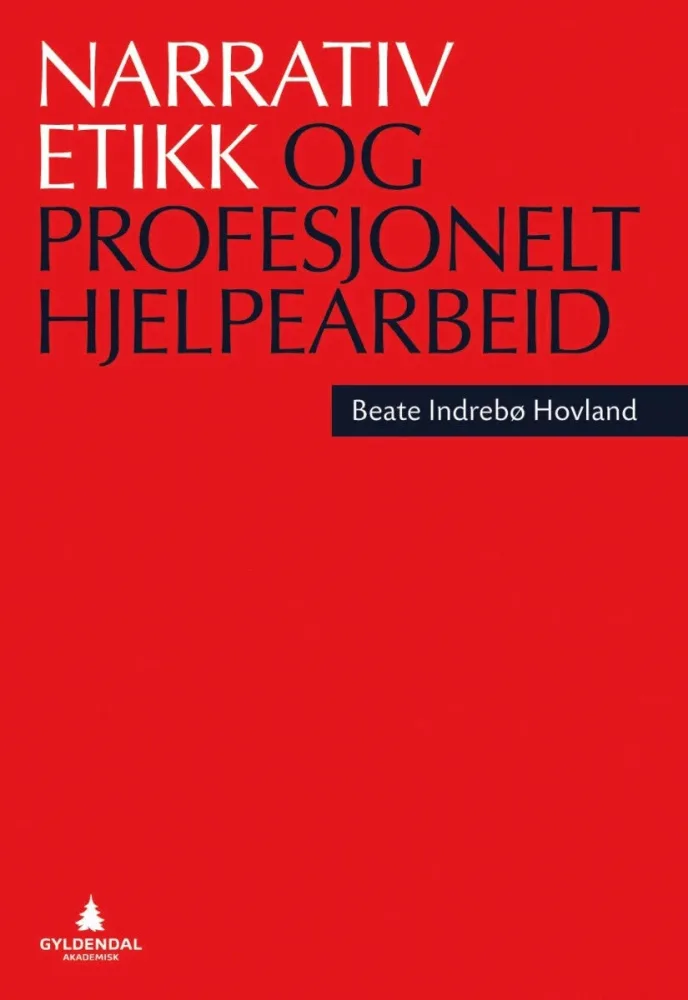 Narrativ etikk og profesjonelt hjelpearbeid - Bilde 2
