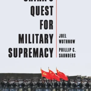China’s Quest for Military Supremacy
