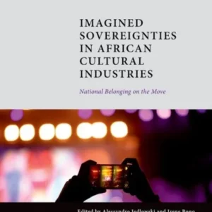 Imagined Sovereignties in African Cultural Industries