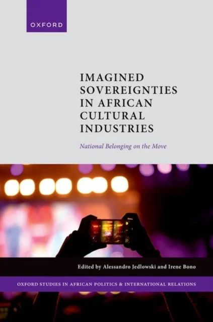 Imagined Sovereignties in African Cultural Industries