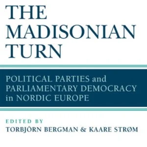 The Madisonian Turn The Madisonian Turn
