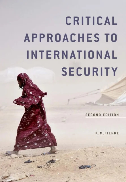 Critical Approaches to International Security (Revised)