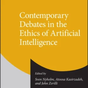 Contemporary Debates in the Ethics of Artificial Intelligence Contemporary Debates in the Ethics of Artificial Intelligence