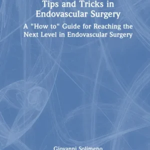 Tips and Tricks in Endovascular Surgery