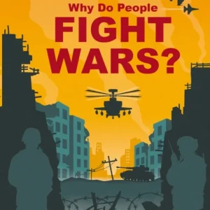 Why do People Fight Wars? Why do People Fight Wars?
