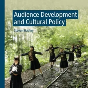 Audience Development and Cultural Policy Audience Development and Cultural Policy