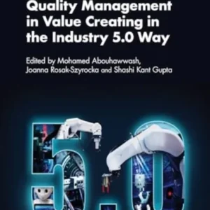 Aspects of Quality Management in Value Creating in the Industry 5.0 Way Aspects of Quality Management in Value Creating in the Industry 5.0 Way