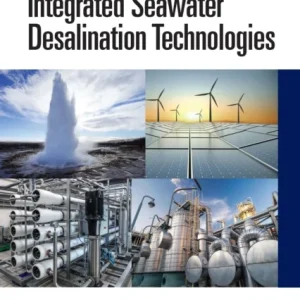 Renewable Energy Integrated Seawater Desalination Technologies Renewable Energy Integrated Seawater Desalination Technologies