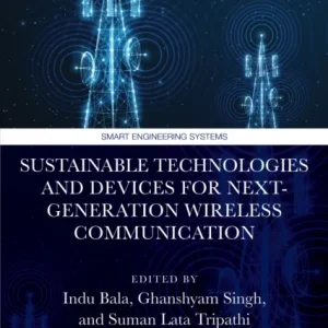 Sustainable Technologies and Devices for Next-Generation Wireless Communication Sustainable Technologies and Devices for Next-Generation Wireless Communication