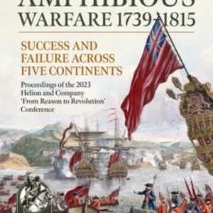 British Amphibious Warfare 1739-1815 British Amphibious Warfare 1739-1815