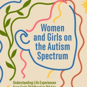 Women and Girls on the Autism Spectrum, Second Edition Women and Girls on the Autism Spectrum, Second Edition