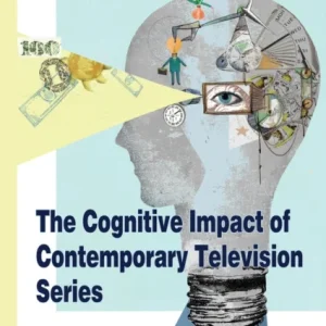 The Cognitive Impact of Contemporary Television Series