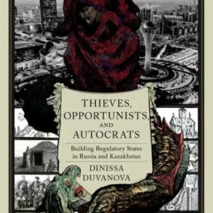 Thieves, Opportunists, and Autocrats