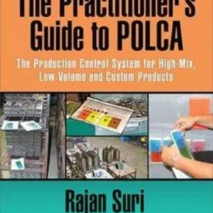 The Practitioner’s Guide to POLCA The Practitioner’s Guide to POLCA