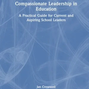 Compassionate Leadership in Education