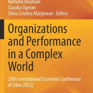Organizations and Performance in a Complex World Organizations and Performance in a Complex World