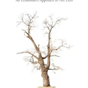 An Economist¿s Approach to Net Zero An Economist¿s Approach to Net Zero