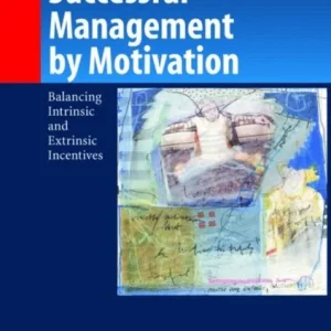 Successful Management by Motivation Successful Management by Motivation