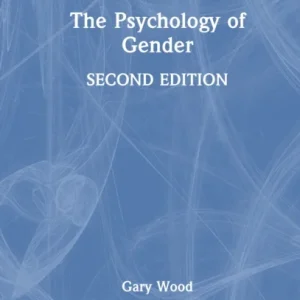 The Psychology of Gender The Psychology of Gender