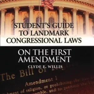 Student’s Guide to Landmark Congressional Laws on the First Amendment Student’s Guide to Landmark Congressional Laws on the First Amendment