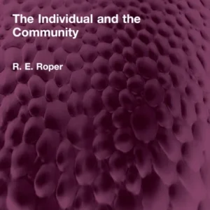 The Individual and the Community The Individual and the Community