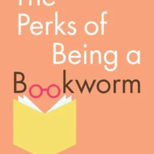 The Perks of Being a Bookworm The Perks of Being a Bookworm