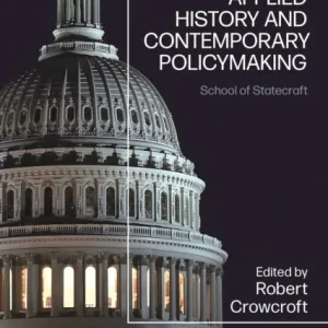 Applied History and Contemporary Policymaking Applied History and Contemporary Policymaking