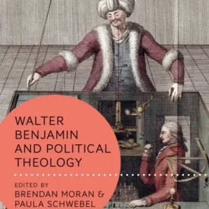 Walter Benjamin and Political Theology Walter Benjamin and Political Theology