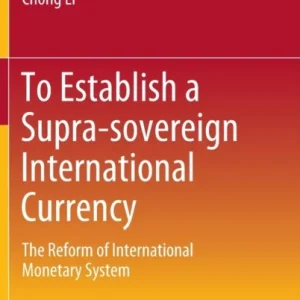 To Establish a Supra-sovereign International Currency To Establish a Supra-sovereign International Currency