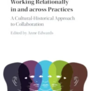 Working Relationally in and across Practices