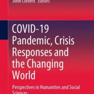 COVID-19 Pandemic, Crisis Responses and the Changing World