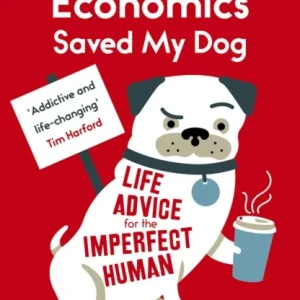 Behavioural Economics Saved My Dog Behavioural Economics Saved My Dog