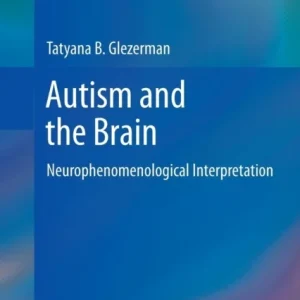 Autism and the Brain Autism and the Brain