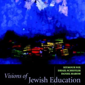 Visions of Jewish Education