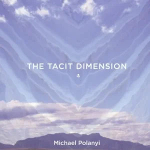 The Tacit Dimension The Tacit Dimension